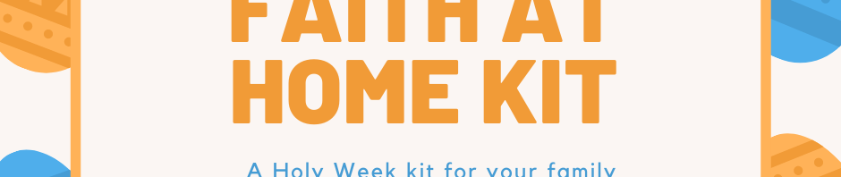 Easter Faith at Home Kit for kids aged 2-8 from Bethany Lutheran Church.