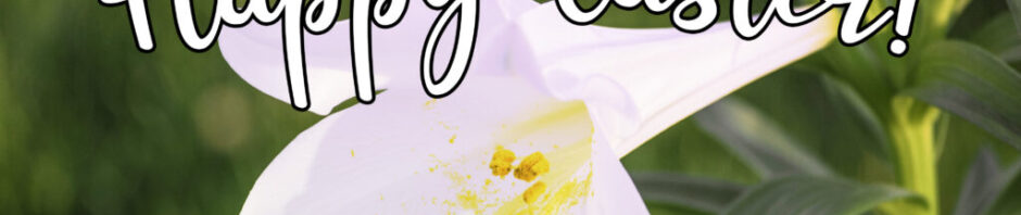 Easter lily with "Happy Easter" text.