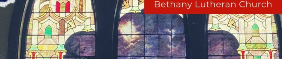 Celebrating 125 years at Bethany Lutheran Church.