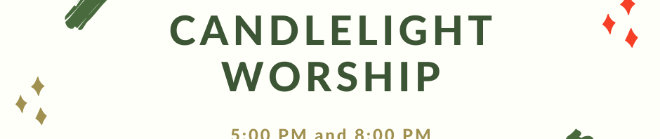 Christmas Eve Candlelight Worship service announcement.