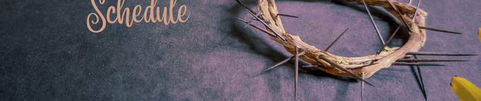 Holy Week worship schedule with wooden crosses and a crown of thorns.