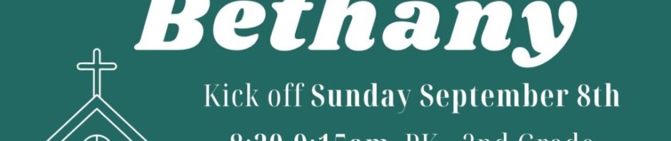 Sunday School kickoff at Bethany, September 8th.